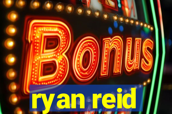 ryan reid